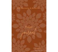 52-Week Prayer Journal for Women: Warm Flower: Guided Scripture, Reflection & Mental Wellness for Spiritual Growth and Inner Peace | Write. Reflect. Rise.