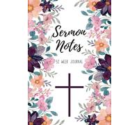 52 Week Sermon Notes For Women: Christian Bible Sermon Journal: With Extra Days For Christmas Eve and Good Friday Services
