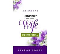 52 Weeks Ministry of The Wife Devotional (The Marriage Ministry)