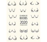 52 Weeks of Boobs - 2020 Planner & Diary: Funny Weekly & Monthly Organizer Gift for Men, Husbands, Partners, Boyfriends, Girlfriends, Plastic Surgeons ... Planer Month At A Glance | Adult Humour