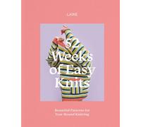 52 Weeks of Easy Knits : Beautiful Patterns for Year-Round Knitting
