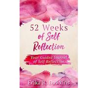 52 Weeks of Self Reflection