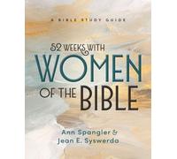 52 Weeks with Women of the Bible, Expanded Edition : A Bible Study Guide