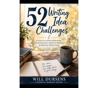 52 WRITING IDEA CHALLENGES: 4 Part Writing Prompts