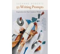 52 Writing Prompts : Inspiration for the Creative Writer