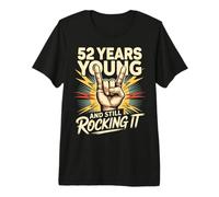 52 Years and Still Rocking It 52nd Birthday Funny Premium T-Shirt