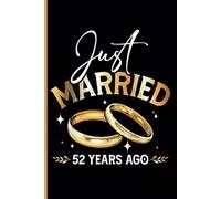 52 Years of Marriage Notebook: Funny 52nd Wedding Anniversary Journal for Couples Married 52 Years