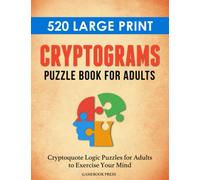 520 Large Print Cryptograms Puzzle Book for Adults: Cryptoquote Logic Puzzles for Adults to Exercise Your Mind