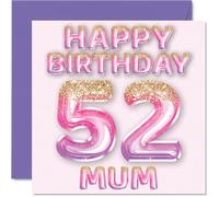 52nd Birthday Card for Mum - Pink & Purple Glitter Balloons - Happy Birthday Cards for 52 Year Old Mum Mother from Son Daughter, 145mm Bday Greeting Cards Gift