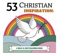 53 CHRISTIAN INSPIRATION: A BOLD & EASY COLORING BOOK FOR TEENS AND ADULTS: Stress Relief Coloring for Adults & Teens with Bible Verses | Devotional, ... Meditation Art Therapy for Anxiety & Faith