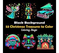 53 Christmas Treasures to Color: An adult coloring book featuring elegant black and white scratchboard papercraft art with black background (Midnight Black Background Coloring Series)