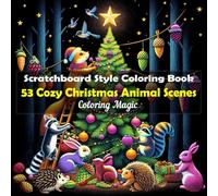 53 Cozy Christmas Animal Scenes: An adult coloring book featuring elegant black and white scratch art sketches with black background (Midnight Black Background Coloring Series)