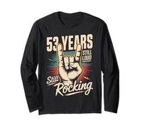 53 Years Still Loud Still Rocking It 53rd Birthday Funny Long Sleeve T-Shirt