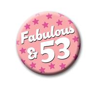 53rd Birthday Badge - 76mm Fabulous & 53 Pin Badge Button Birthday Gift for Her