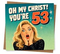 53rd Birthday Card for Her, Oh My Christ! You're 53