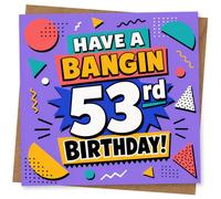 53rd Birthday Card for Her, Vibrant Bangin' Slogan