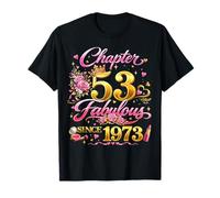 53rd Birthday Queen Chapter 53 Fabulous Since 1973 Women T-Shirt