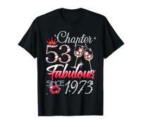 53rd Birthday Queen Chapter 53 Fabulous Since 1973 Women T-Shirt