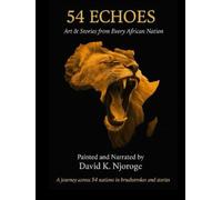 54 ECHOES: Art & Stories from Every African Nation