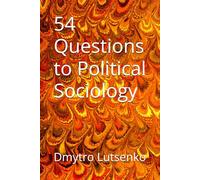 54 Questions to Political Sociology: 5 (Questions to Political Science)