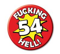 54th Birthday Badge a funny rude novelty 76mm Pin Button for 54 year old men and women ideal for him her and them - 54V2