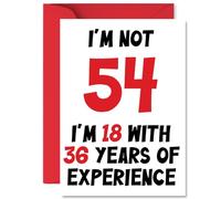 54th Birthday Cards for Men Women - Not 54 Im 18 With 36 Years Experience - Happy Birthday Card for 54 Year Old Man Woman Dad Neighbour Colleague Nan, A5 Bday Greeting Cards