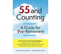 55 and Counting: A Guide for Pre-Retirement