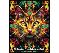 55 Cats And Fractals Coloring Book: Fifty Five Cat And Fractal Illustrations To Color In For Fun And Relaxation.