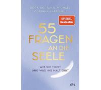 55 Fragen an die Seele: Wie sie tickt und was i, Michael, Hartmann.