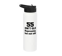 55 Isn't Old Depressing, But Not Old 55th Birthday Stainless Steel Insulated Water Bottle