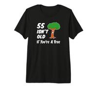 55 Isn't Old If You're A Tree Funny Cartoon 55th Birthday Premium T-Shirt
