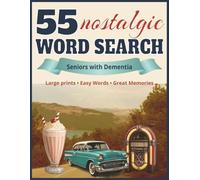 55 nostalgic Word Search for Seniors: Easy Puzzles for Memory Care & Relaxation | Large Print... Alzheimer's Activity Book | Nostalgic Themes from the 1950s-1980s (Timeless Memory Puzzles)
