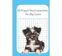 55 Puppy Word searches: For Dog Lovers: Wordsearch with easy-to-read print. All about puppies,dog breeds and more. 6X9 inches, 110 pages, 55 puzzle ... camping activity and stocking stuffers
