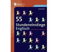 55 Stundeneinstiege Englisch: einfach, kreativ, motivierend by Anders New.