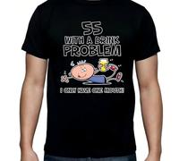 55 Years Old Drink Probem I Only Have One Mouth 55Th Birthday'S T Shirt Black