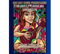 550 Easy Chord Progressions for Ukulele Players and Songwriters. Vol. 1: MINOR KEY Progressions. Baritone Tuning Edition. Notes, Chord Diagrams & Tabs. MIDI Download Included. Beginner to Advanced.