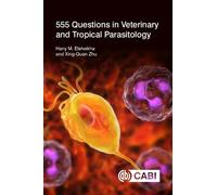 555 Questions in Veterinary and Tropical Parasitology (Key Questions)