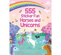 555 Sticker Fun - Horses and Unicorns Activity Book: (555 Sticker Fun)