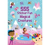 555 Sticker Fun Magical Creatures: Activity Book