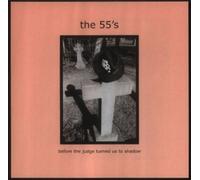 55's, The - Before the Judge Turned Us to Shadow