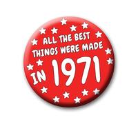 55th Birthday Badge - 76mm All The Best Things Were Made In 1971 Pin Badge Button Gift Under £5 For Him Or Her