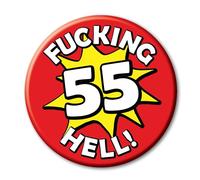 55th Birthday Badge a funny rude novelty 59mm Pin Button for 55 year old men and women ideal for him her and them - 55V2