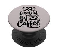 55th Birthday Classic 55 & Fueled By Coffee Age Fifty Five PopSockets Adhesive PopGrip
