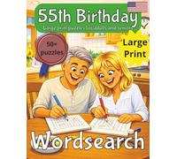 55th Birthday Word Search Puzzle book: 55th Birthday Gift | Gifts for Women | Present for Senior | 55 Year old Gift | 55th Gift for Men | Nostalgic Puzzle Book | Large Print