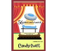 56 Wives and a Funeral: A Smidgeon of Historical Accuracy About Brigham Young. A Mormon Sci-Fi Tale