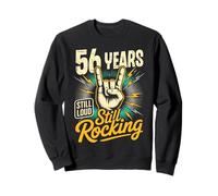 56 Years Still Loud Still Rocking It Funny 56th Birthday Sweatshirt