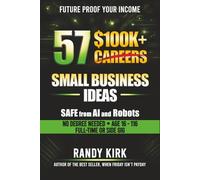 57 $100K + Careers: Safe from AI and Robots (Future Proof Your Income)