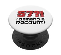 57?! I Demand A Recount Funny 57th Birthday PopSockets Adhesive PopGrip