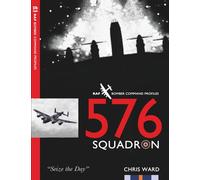 576 Squadron: RAF Bomber Command Squadron Profiles: 35