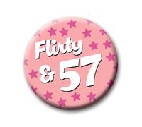 57th Birthday Badge - 76mm Flirty & 57 Pin Badge Button Birthday Gift for Her